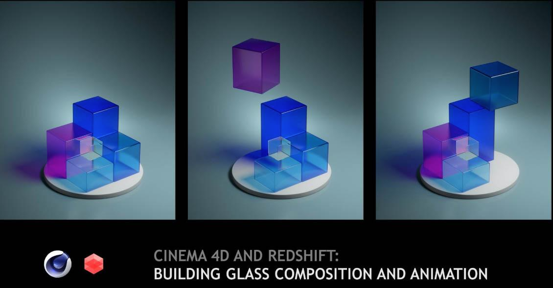 C4D Redshift玻璃材质场景动画教程 Cinema 4D and Redshift Building Glass Composition and Animation